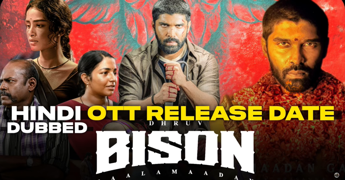 bison movie की OTT रिलीज़ पोस्टर में ध्रुव विक्रम और अनुपमा परमेस्वरन की झलक
