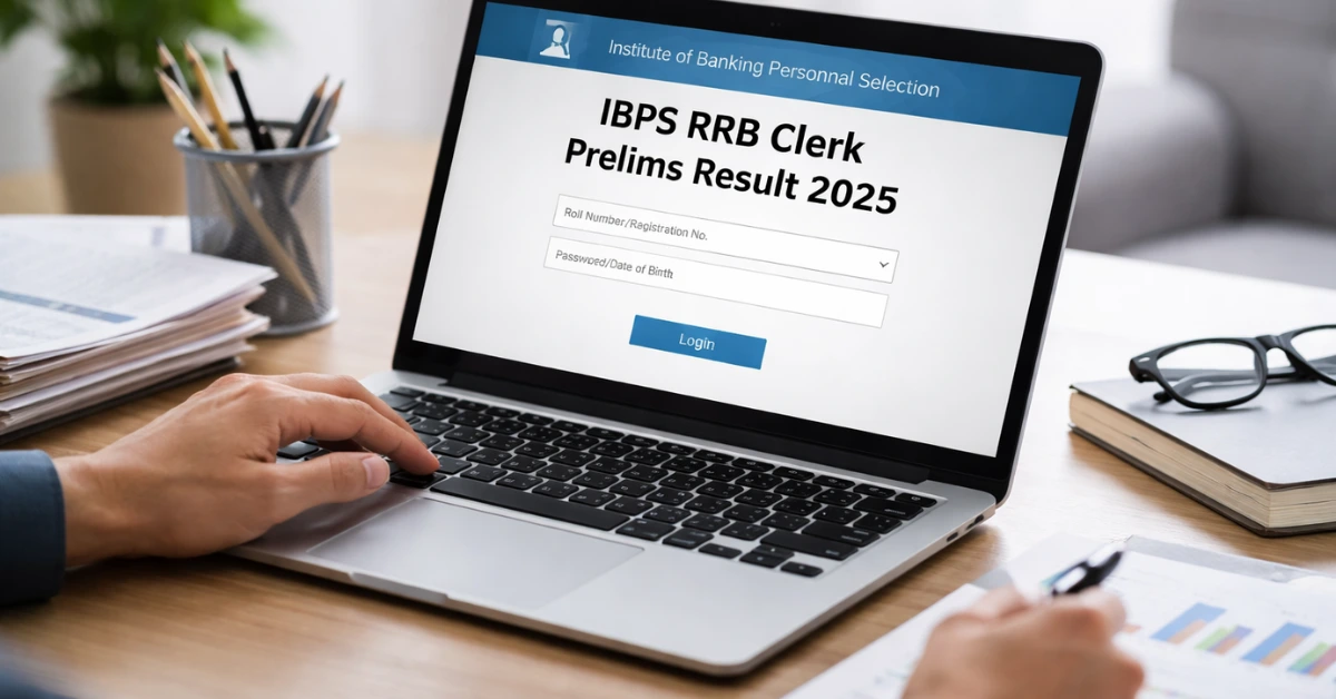 IBPS RRB Clerk Prelims Result 2025: ibps.in पर जारी होगा परिणाम