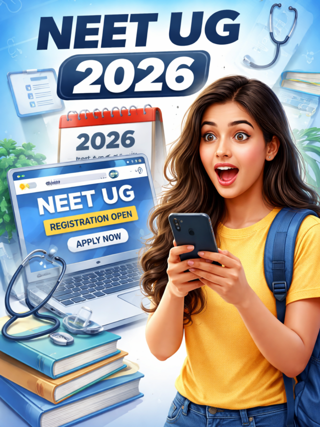 NEET UG 2026 Registration Date: आवेदन शुरू, जानें पूरी जानकारी